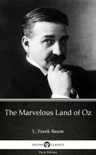 Book Cover for Marvelous Land of Oz by L. Frank Baum - Delphi Classics (Illustrated) by L. Frank Baum