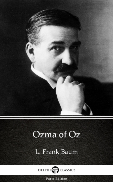 Book Cover for Ozma of Oz by L. Frank Baum - Delphi Classics (Illustrated) by L. Frank Baum