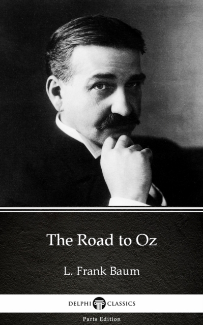 Book Cover for Road to Oz by L. Frank Baum - Delphi Classics (Illustrated) by L. Frank Baum