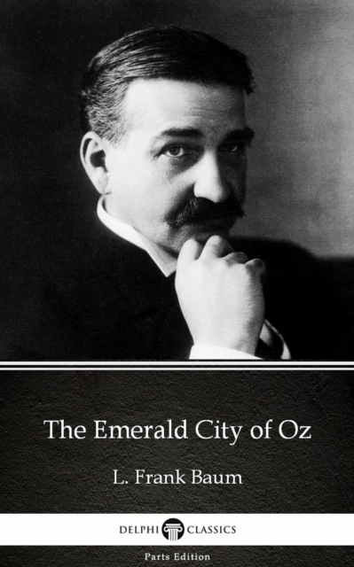 Book Cover for Emerald City of Oz by L. Frank Baum - Delphi Classics (Illustrated) by L. Frank Baum