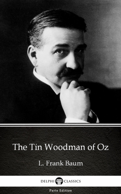 Book Cover for Tin Woodman of Oz by L. Frank Baum - Delphi Classics (Illustrated) by L. Frank Baum