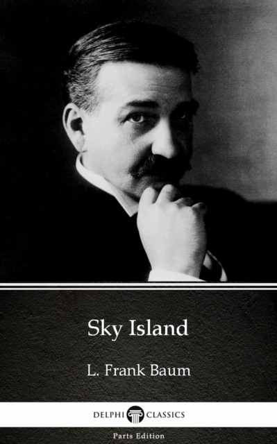 Book Cover for Sky Island by L. Frank Baum - Delphi Classics (Illustrated) by L. Frank Baum