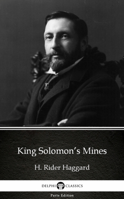 Book Cover for King Solomon's Mines by H. Rider Haggard - Delphi Classics (Illustrated) by H. Rider Haggard