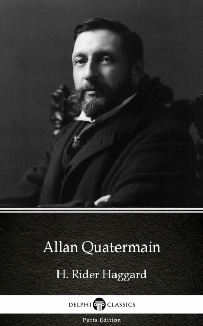 Book Cover for Allan Quatermain by H. Rider Haggard - Delphi Classics (Illustrated) by H. Rider Haggard