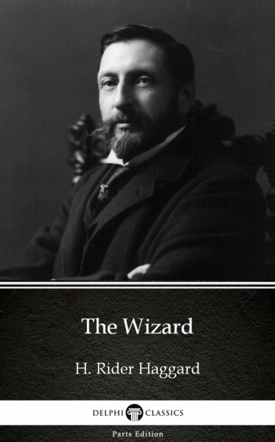 Book Cover for Wizard by H. Rider Haggard - Delphi Classics (Illustrated) by H. Rider Haggard