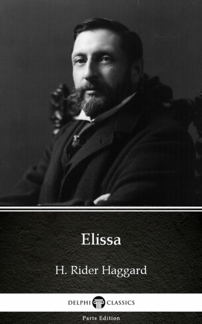 Book Cover for Elissa by H. Rider Haggard - Delphi Classics (Illustrated) by H. Rider Haggard