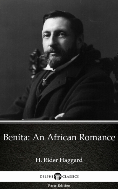Book Cover for Benita An African Romance by H. Rider Haggard - Delphi Classics (Illustrated) by H. Rider Haggard