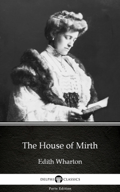 Book Cover for House of Mirth by Edith Wharton - Delphi Classics (Illustrated) by Edith Wharton