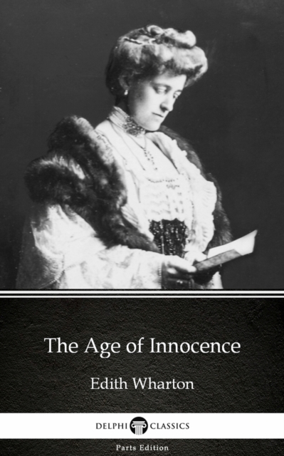 Book Cover for Age of Innocence by Edith Wharton - Delphi Classics (Illustrated) by Edith Wharton