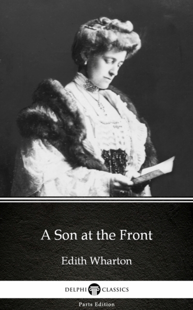 Book Cover for Son at the Front by Edith Wharton - Delphi Classics (Illustrated) by Edith Wharton