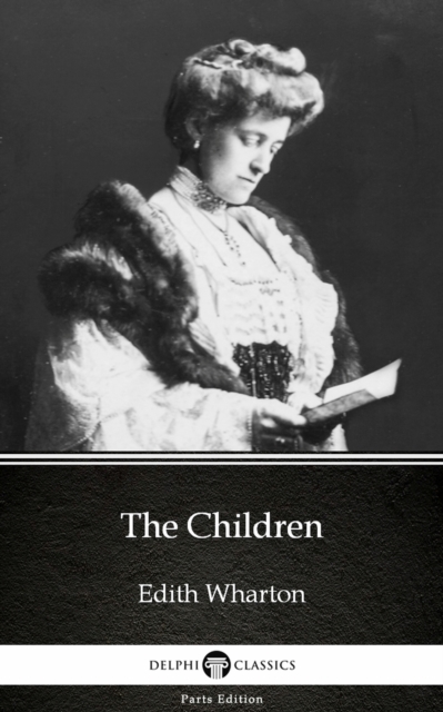 Book Cover for Children by Edith Wharton - Delphi Classics (Illustrated) by Edith Wharton