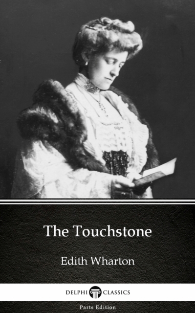 Book Cover for Touchstone by Edith Wharton - Delphi Classics (Illustrated) by Edith Wharton