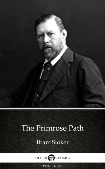 Book Cover for Primrose Path by Bram Stoker - Delphi Classics (Illustrated) by Bram Stoker