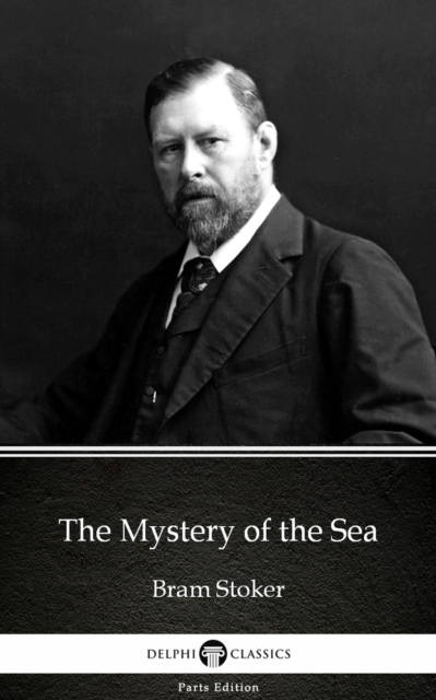 Book Cover for Mystery of the Sea by Bram Stoker - Delphi Classics (Illustrated) by Bram Stoker