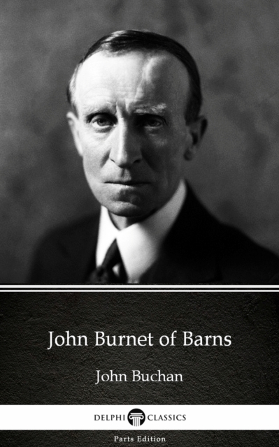 Book Cover for John Burnet of Barns by John Buchan - Delphi Classics (Illustrated) by John Buchan