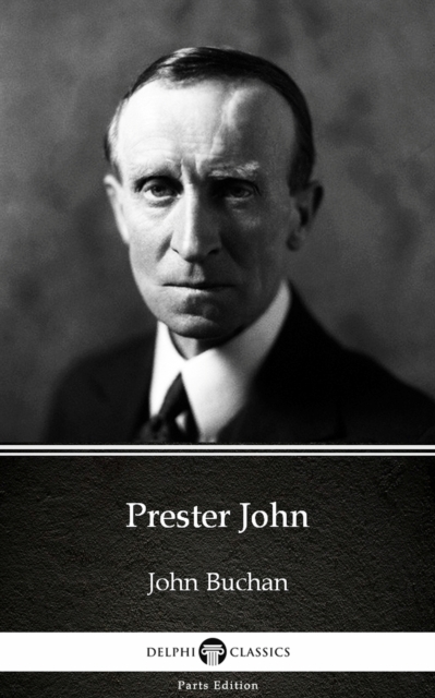 Book Cover for Prester John by John Buchan - Delphi Classics (Illustrated) by John Buchan