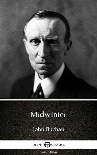 Book Cover for Midwinter by John Buchan - Delphi Classics (Illustrated) by John Buchan