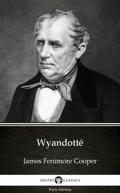 Book Cover for Wyandotte by James Fenimore Cooper - Delphi Classics (Illustrated) by James Fenimore Cooper