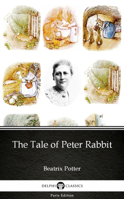 Book Cover for Tale of Peter Rabbit by Beatrix Potter - Delphi Classics (Illustrated) by Beatrix Potter