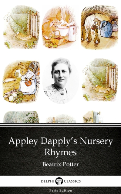 Book Cover for Appley Dapply's Nursery Rhymes by Beatrix Potter - Delphi Classics (Illustrated) by Beatrix Potter