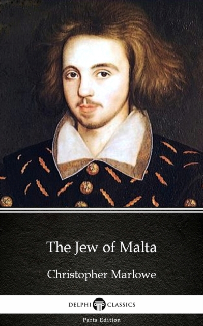 Book Cover for Jew of Malta by Christopher Marlowe - Delphi Classics (Illustrated) by Christopher Marlowe