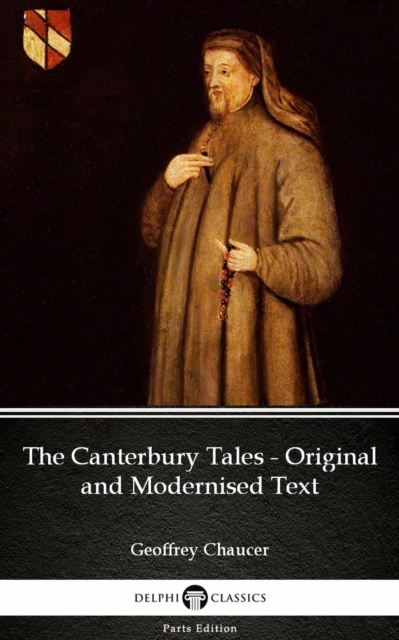 Book Cover for Canterbury Tales - Original and Modernised Text by Geoffrey Chaucer - Delphi Classics (Illustrated) by Geoffrey Chaucer