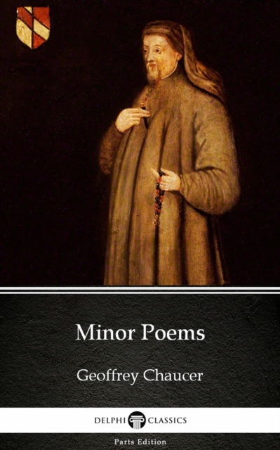 Book Cover for Minor Poems by Geoffrey Chaucer - Delphi Classics (Illustrated) by Geoffrey Chaucer