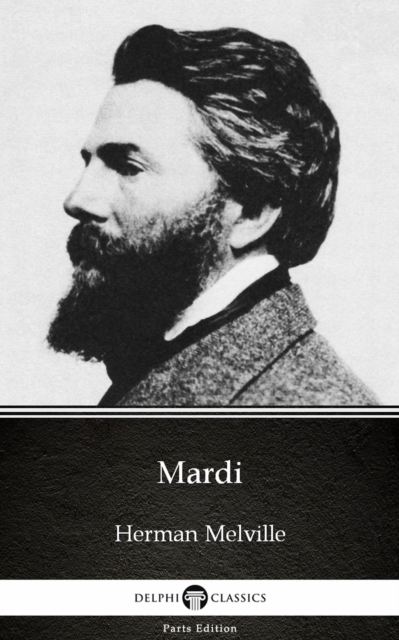 Book Cover for Mardi by Herman Melville - Delphi Classics (Illustrated) by Herman Melville