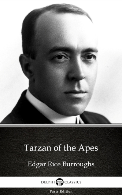 Book Cover for Tarzan of the Apes by Edgar Rice Burroughs - Delphi Classics (Illustrated) by Edgar Rice Burroughs