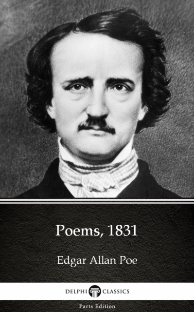 Book Cover for Poems, 1831 by Edgar Allan Poe - Delphi Classics (Illustrated) by Edgar Allan Poe