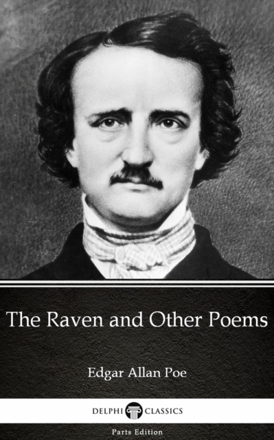 Book Cover for Raven and Other Poems by Edgar Allan Poe - Delphi Classics (Illustrated) by Edgar Allan Poe