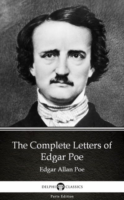 Book Cover for Complete Letters of Edgar Poe by Edgar Allan Poe - Delphi Classics (Illustrated) by Edgar Allan Poe