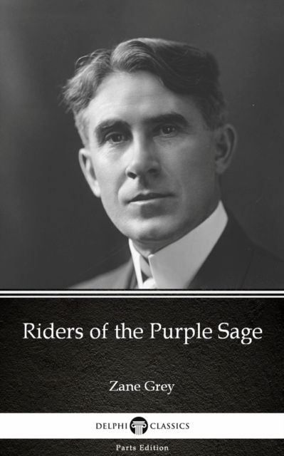 Book Cover for Riders of the Purple Sage by Zane Grey - Delphi Classics (Illustrated) by Zane Grey