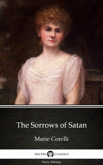 Book Cover for Sorrows of Satan by Marie Corelli - Delphi Classics (Illustrated) by Marie Corelli