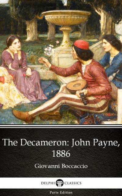 Book Cover for Decameron John Payne, 1886 by Giovanni Boccaccio - Delphi Classics (Illustrated) by Giovanni Boccaccio