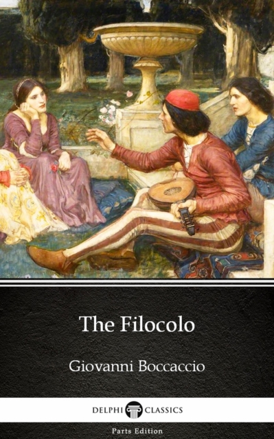 Book Cover for Filocolo by Giovanni Boccaccio - Delphi Classics (Illustrated) by Giovanni Boccaccio