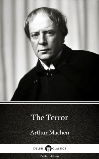 Book Cover for Terror by Arthur Machen - Delphi Classics (Illustrated) by Arthur Machen