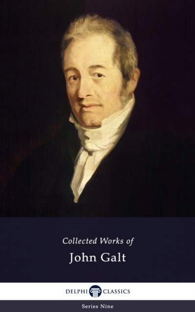 Book Cover for Delphi Collected Works of John Galt (Illustrated) by John Galt