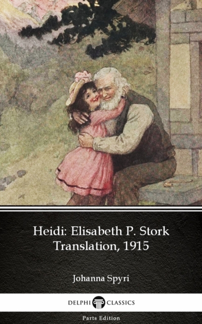 Book Cover for Heidi by Johanna Spyri - Delphi Classics (Illustrated) by Johanna Spyri