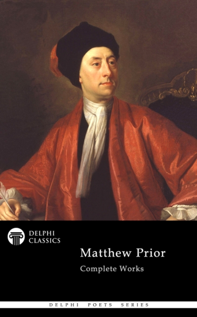 Book Cover for Delphi Complete Works of Matthew Prior (Illustrated) by Matthew Prior