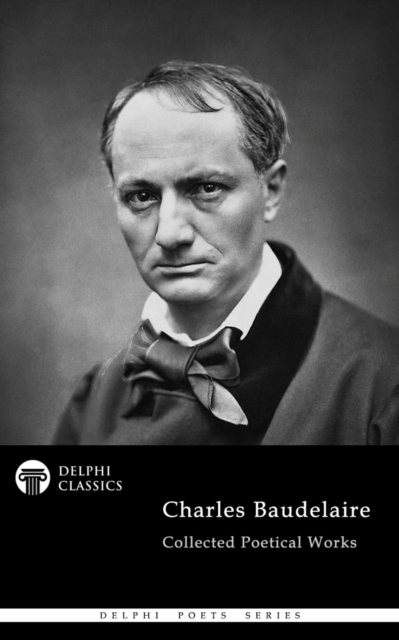 Book Cover for Delphi Collected Poetical Works of Charles Baudelaire (Illustrated) by Charles Baudelaire