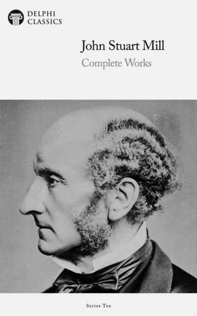 Book Cover for Delphi Complete Works of John Stuart Mill (Illustrated) by John Stuart Mill