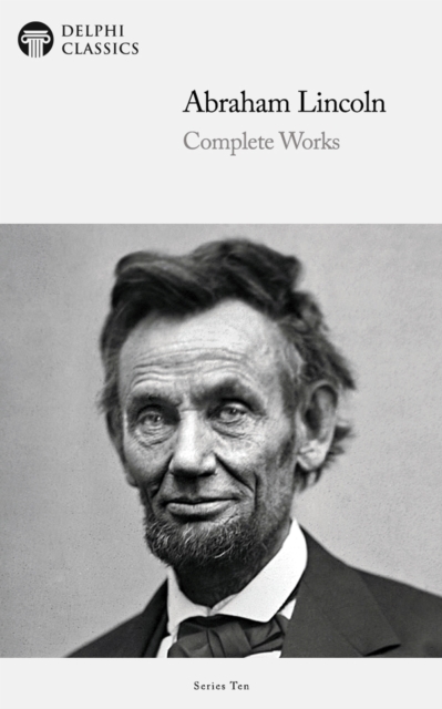 Book Cover for Delphi Complete Works of Abraham Lincoln (Illustrated) by Abraham Lincoln