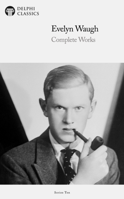 Book Cover for Delphi Complete Works of Evelyn Waugh (Illustrated) by Evelyn Waugh