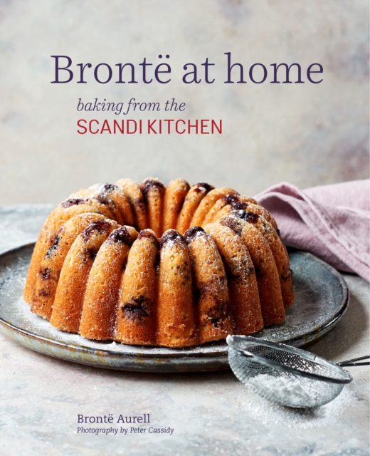 Book Cover for Bronte at Home: Baking from the Scandikitchen by Bronte Aurell