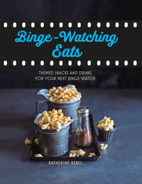 Book Cover for Binge-watching eats by Katherine Bebo
