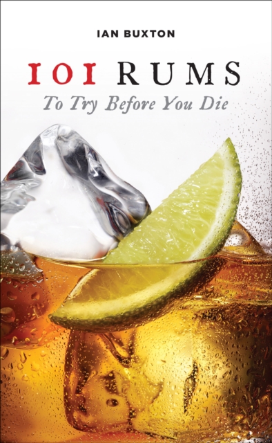 Book Cover for 101 Rums to Try Before You Die by Buxton, Ian