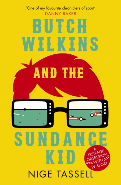 Book Cover for Butch Wilkins and the Sundance Kid by Nige Tassell