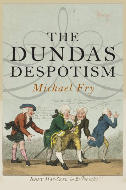 Book Cover for Dundas Despotism by Michael Fry