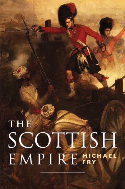 Book Cover for Scottish Empire by Michael Fry